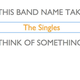 Image for article titled Website answers one dumb question: Is This Band Name Taken?
